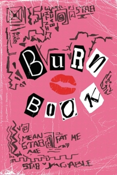 Paperback Burn Book Mean Girls: Vintage Burn Book Mean Girls journal, Its full of secrets! - Blank Notebook/Journal - Mean Girls Notebook [Large Print] Book