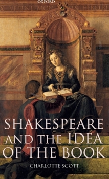 Hardcover Shakespeare and the Idea of the Book