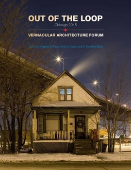 Paperback Out of the Loop: Vernacular Architecture Forum Chicago Book