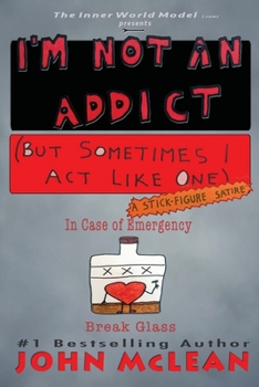 Paperback I'm Not An Addict (But Sometimes I Act Like One) Book