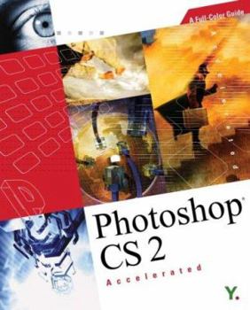 Paperback Photoshop CS 2 Accelerated: A Full-Color Guide [With CDROM] Book