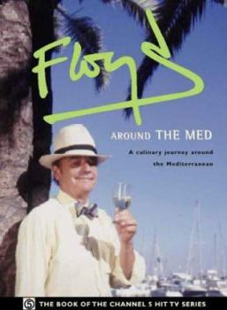 Hardcover Floyd Around the Med: A Culinary Journey Around the Mediterranen Book