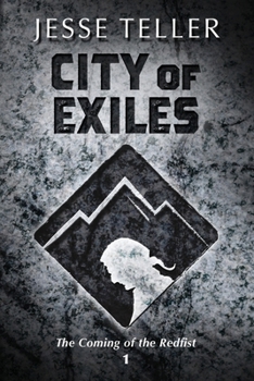 City of Exiles (The Coming of the Redfist)