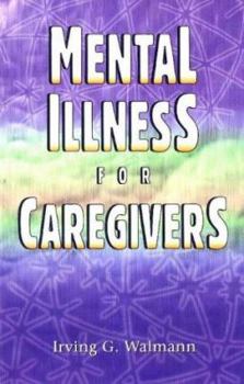 Paperback Mental Illness For Caregivers Book