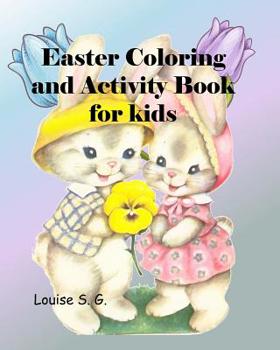 Paperback Easter Coloring and Activity Book: for kids, full-color interior, ages 4 to 7 depending on individual child's abilities Book