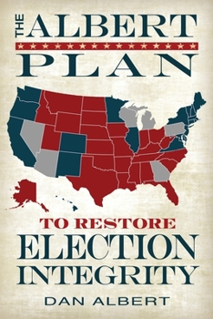 Paperback The Albert Plan to Restore Election Integrity Book
