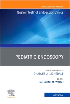Hardcover Pediatric Endoscopy, an Issue of Gastrointestinal Endoscopy Clinics: Volume 33-2 Book