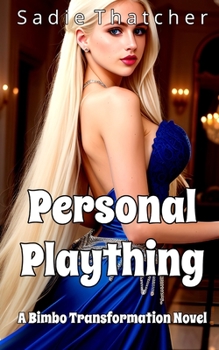 Paperback Personal Plaything: A Bimbo Transformation Novel Book