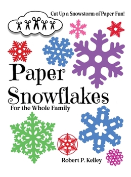 Hardcover Paper Snowflakes: For the Whole Family Book