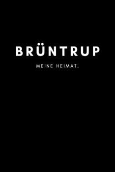 Brüntrup: Notizbuch, Notizblock, Notizheft, Notizen, Block, Planer | DIN A5, 120 Seiten | Liniert, Linien, Lined | Deine Stadt, Dorf, Region und Heimat (German Edition)