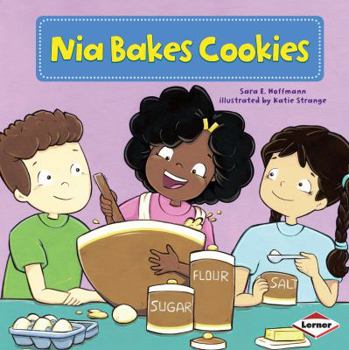 Nia Bakes Cookies - Book  of the My Reading Neighborhood: First-Grade Sight Word Stories
