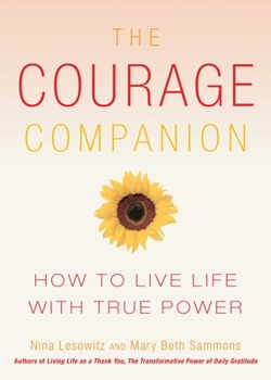 Paperback Courage Companion: How to Live Life with True Power Book