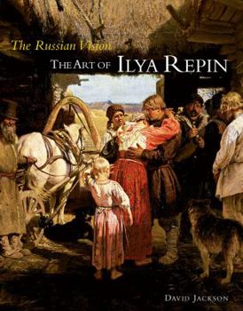 Hardcover The Russian Vision: The Art of Ilya Repin Book
