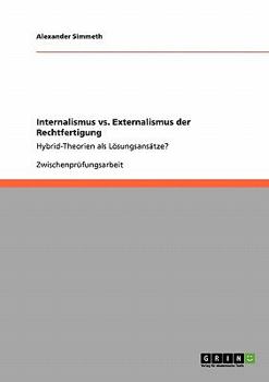 Paperback Internalismus vs. Externalismus der Rechtfertigung: Hybrid-Theorien als Lösungsansätze? [German] Book