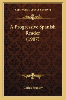 Paperback A Progressive Spanish Reader (1907) Book