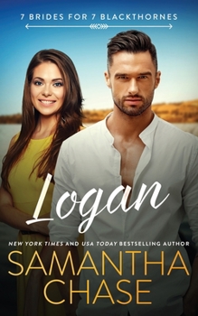 Logan - Book #6 of the 7 Brides for 7 Blackthornes
