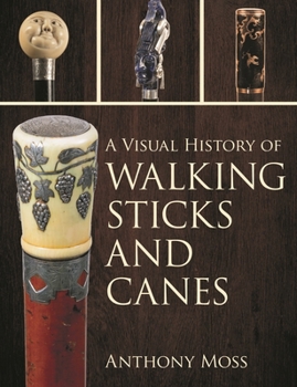 Hardcover A Visual History of Walking Sticks and Canes Book