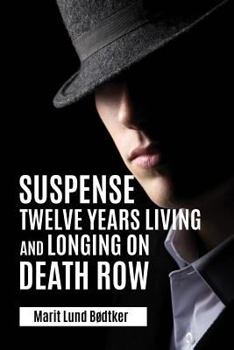 Paperback Suspense: Twelve years living and longing on Death Row Book