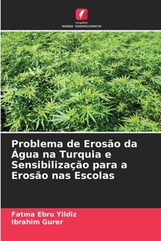 Paperback Problema de Erosão da Água na Turquia e Sensibilização para a Erosão nas Escolas [Portuguese] Book