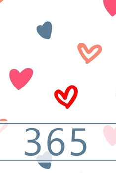 365: 1 year journal. Page a day. Blank pages. Brainstorm, write, plan, draw, doodle, be creative, Enjoy! 6.0" x 9.0" (Portable). (Graphic design, hearts. Soft matte cover).