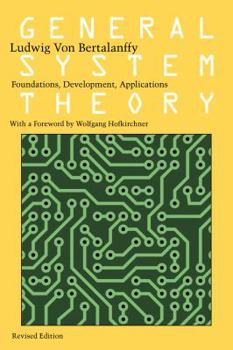 Paperback General System Theory: Foundations, Development, Applications Book