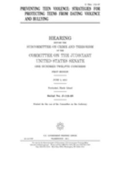 Preventing teen violence  : strategies for protecting teens from dating violence and bullying