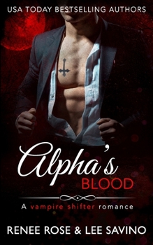 Alpha's Blood - Book #12 of the Bad Boy Alphas