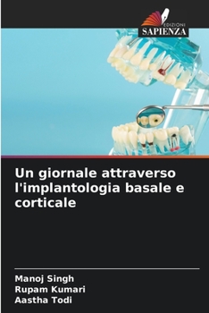 Paperback Un giornale attraverso l'implantologia basale e corticale [Italian] Book