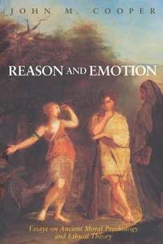 Paperback Reason and Emotion: Essays on Ancient Moral Psychology and Ethical Theory Book