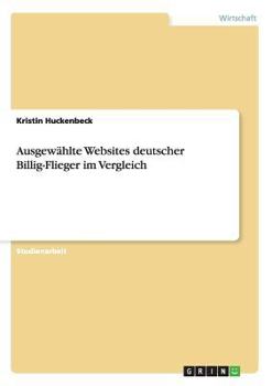 Paperback Ausgewählte Websites deutscher Billig-Flieger im Vergleich [German] Book