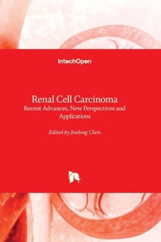 Hardcover Renal Cell Carcinoma - Recent Advances, New Perspectives and Applications Book