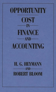 Hardcover Opportunity Cost in Finance and Accounting Book