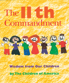 Hardcover The 11th Commandment: Wisdom from Our Children Book