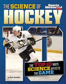 Hardcover The Science of Hockey: The Top Ten Ways Science Affects the Game Book
