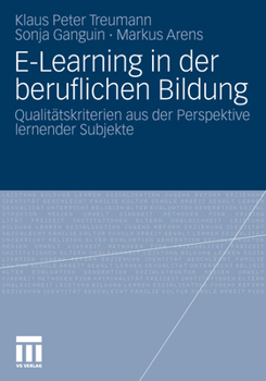 Paperback E-Learning in Der Beruflichen Bildung: Qualitätskriterien Aus Der Perspektive Lernender Subjekte [German] Book