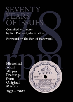 Hardcover Seventy Years of Issues: Historical Vocal 78rpm Pressings from Original Masters 1931-2001 Book