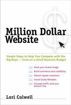 Paperback Million Dollar Website: Simple Steps to Help You Compete with the Big Boys - Even on a Small Business Budget Book