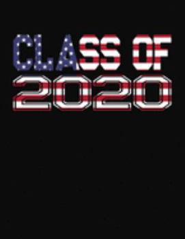 Paperback Class of 2020: High School Senior Class of 2020 College Ruled Composition Notebook Book