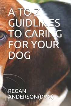 Paperback A to Z Guidlines to Caring for Your Dog Book