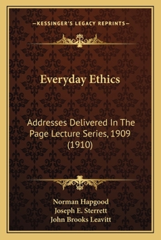 Paperback Everyday Ethics: Addresses Delivered In The Page Lecture Series, 1909 (1910) Book