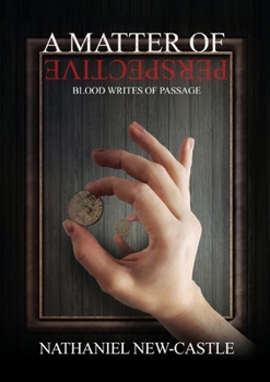A Matter of Perspective : Blood Writes of Passage