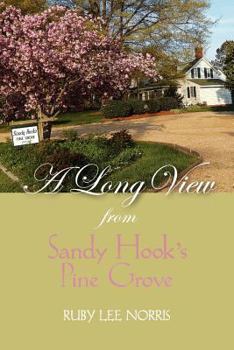 Paperback A Long View from Sandy Hook's Pine Grove Book