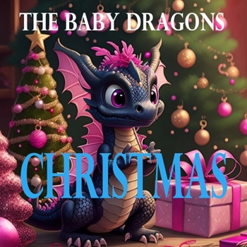 Paperback The Baby Dragons: Christmas Book