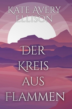 Der Kreis aus Flammen (Drachenblut und Klingenstahl) (German Edition)