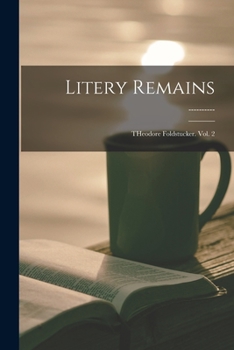 Paperback Litery Remains: THeodore Foldstucker. Vol. 2 Book