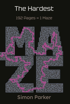 Paperback The Hardest Maze: 192 Pages = 1 Maze Book