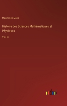 Hardcover Histoire des Sciences Mathématiques et Physiques: Vol. IX [French] Book