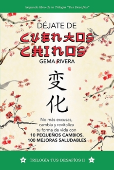 Paperback D?jate de Cuentos Chinos: No m?s excusas, cambia y revitaliza tu forma de vida. [Spanish] Book