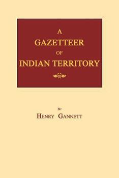 Paperback A Gazetteer of Indian Territory Book