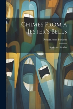 Paperback Chimes From a Jester's Bells: Stories and Sketches Book
